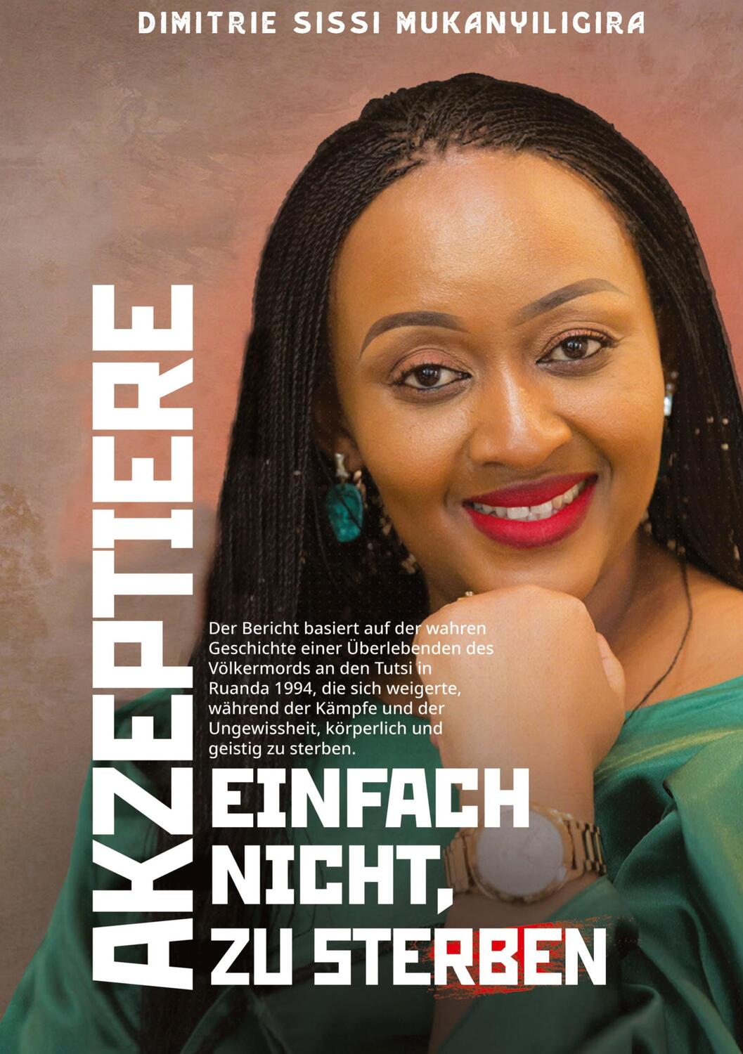 Cover: 9783384232793 | AKZEPTIERE EINFACH NICHT, ZU STERBEN | Dimitrie Sissi Mukanyiligira