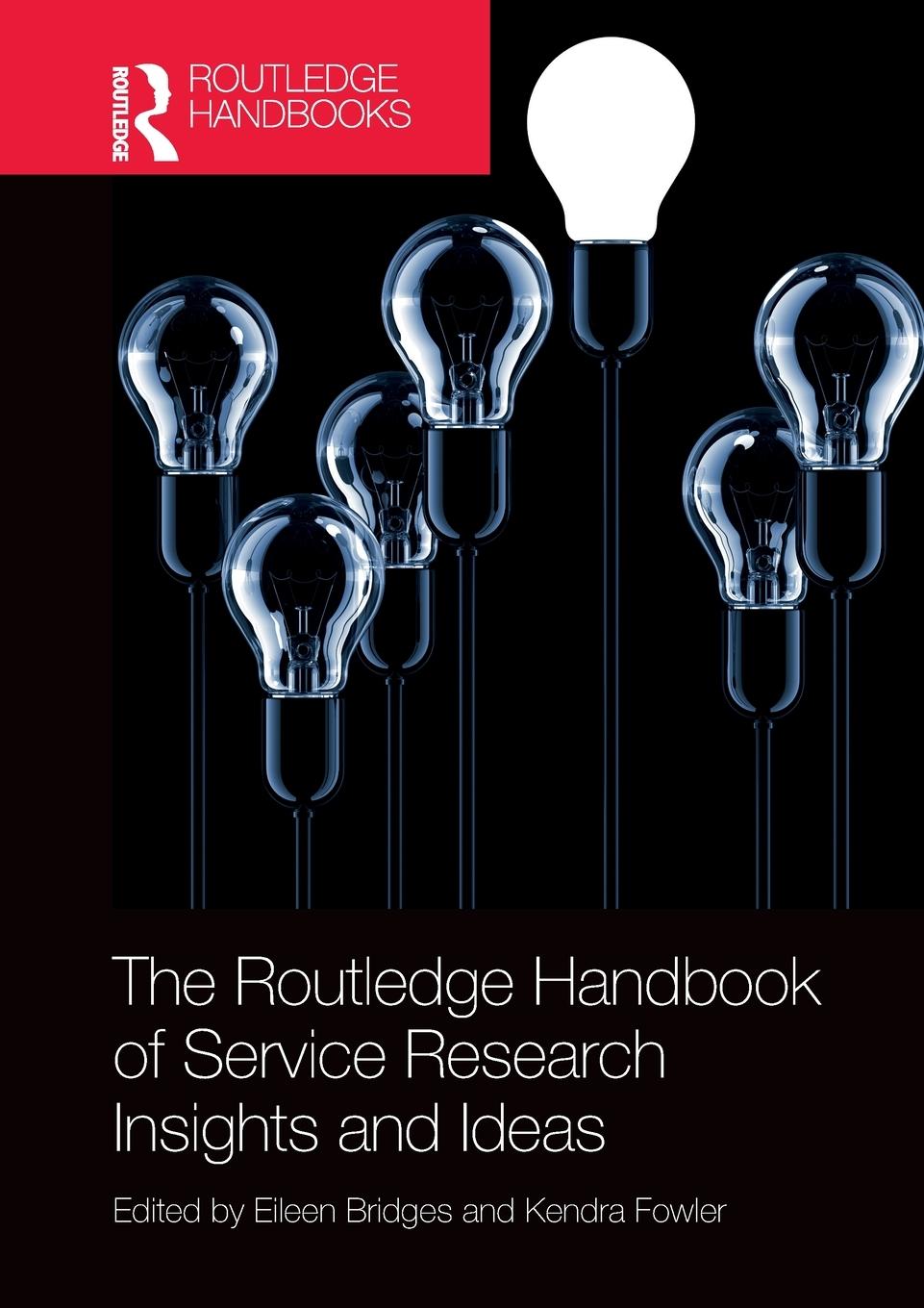 Cover: 9781032400235 | The Routledge Handbook of Service Research Insights and Ideas | Fowler