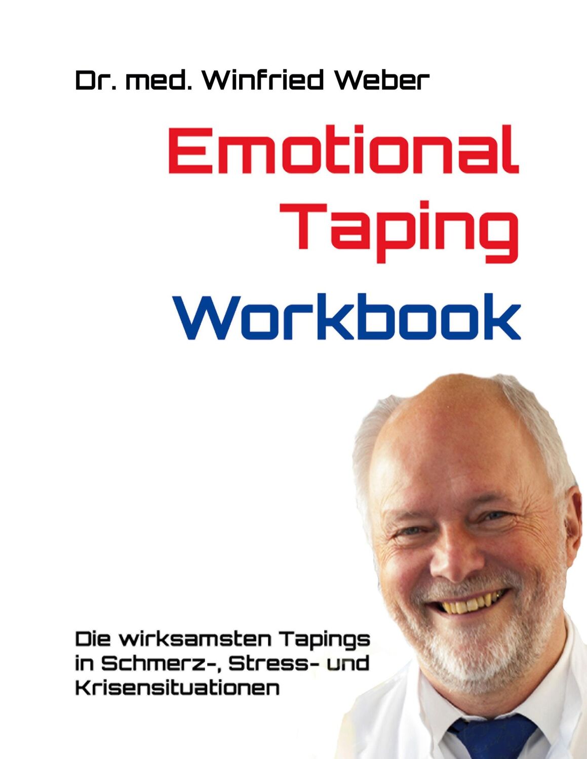 Cover: 9783758311727 | Emotional Taping Workbook | Winfried Weber | Taschenbuch | Paperback