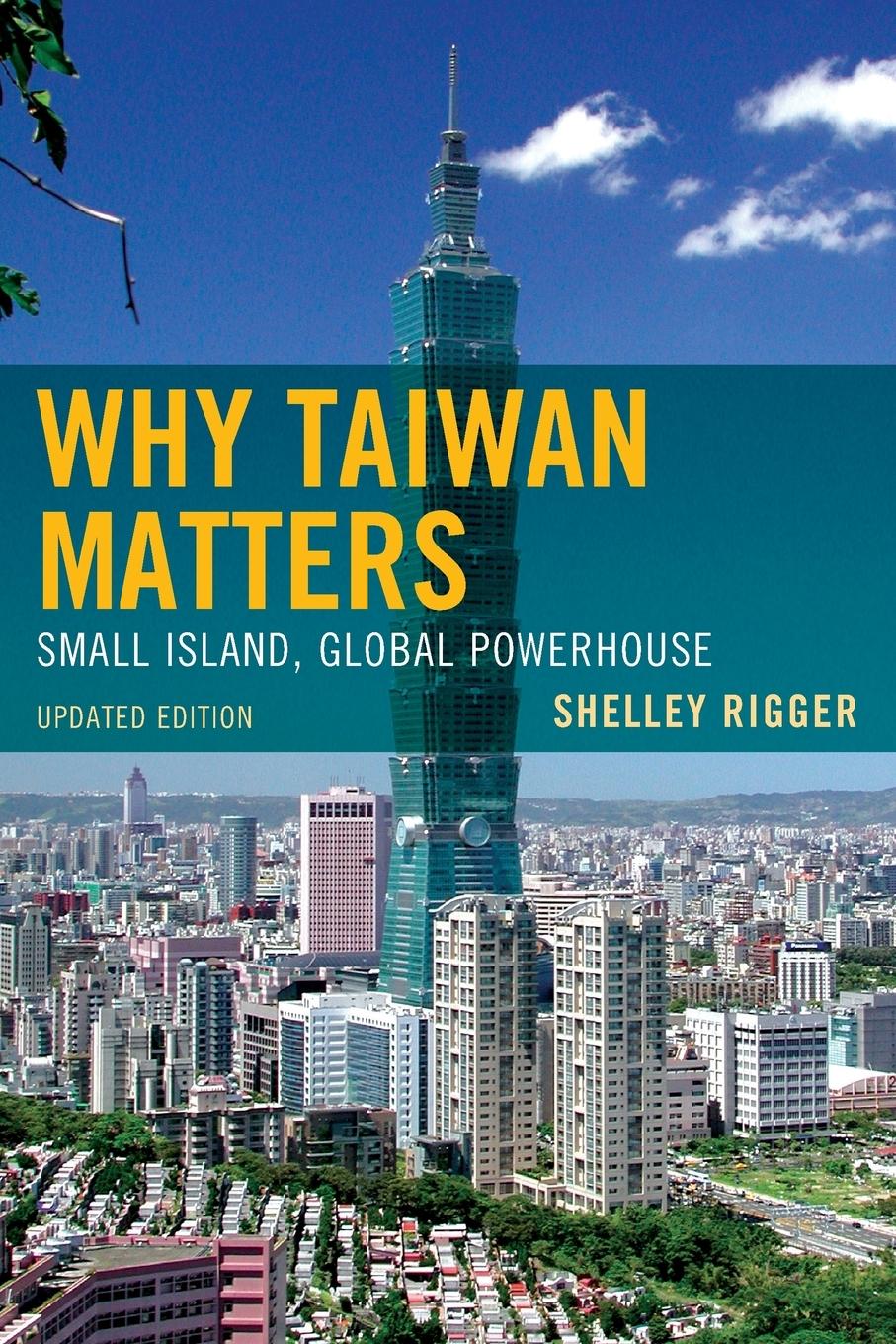 Cover: 9781442204805 | Why Taiwan Matters | Small Island, Global Powerhouse | Shelley Rigger