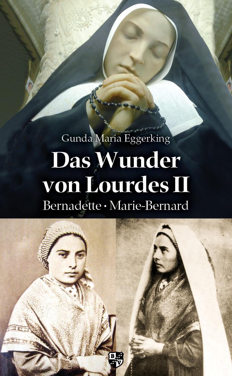 Cover: 9783810703309 | Das Wunder von Lourdes II | Bernadette - Marie-Bernard | Eggerking