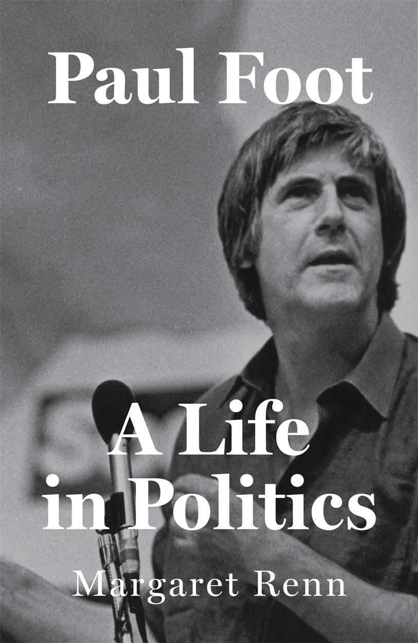 Cover: 9781804291900 | Paul Foot | A Life in Politics | Margaret Renn | Buch | Englisch