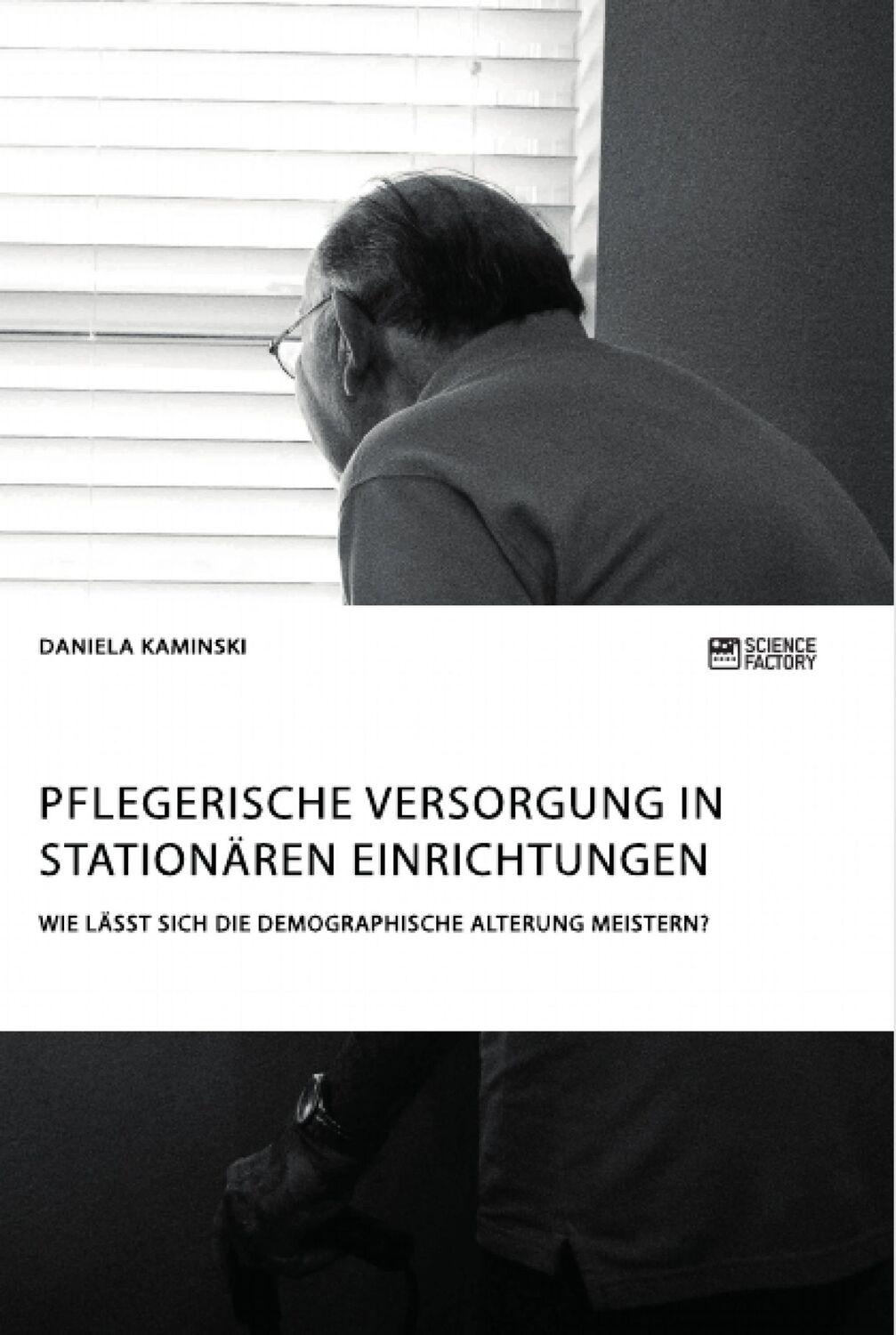 Cover: 9783956877827 | Pflegerische Versorgung in stationären Einrichtungen. Wie lässt...