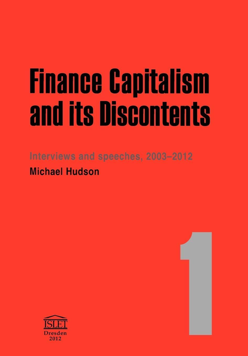 Cover: 9783981484212 | FINANCE CAPITALISM AND ITS DISCONTENTS | Michael Hudson | Taschenbuch