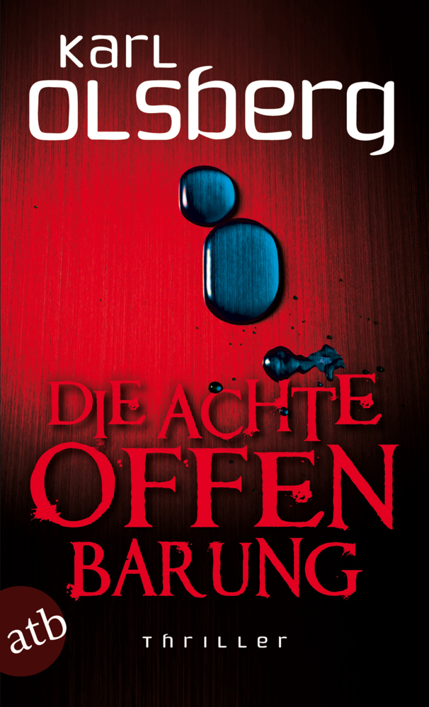 Cover: 9783746629179 | Die achte Offenbarung | Thriller | Karl Olsberg | Taschenbuch | 2013