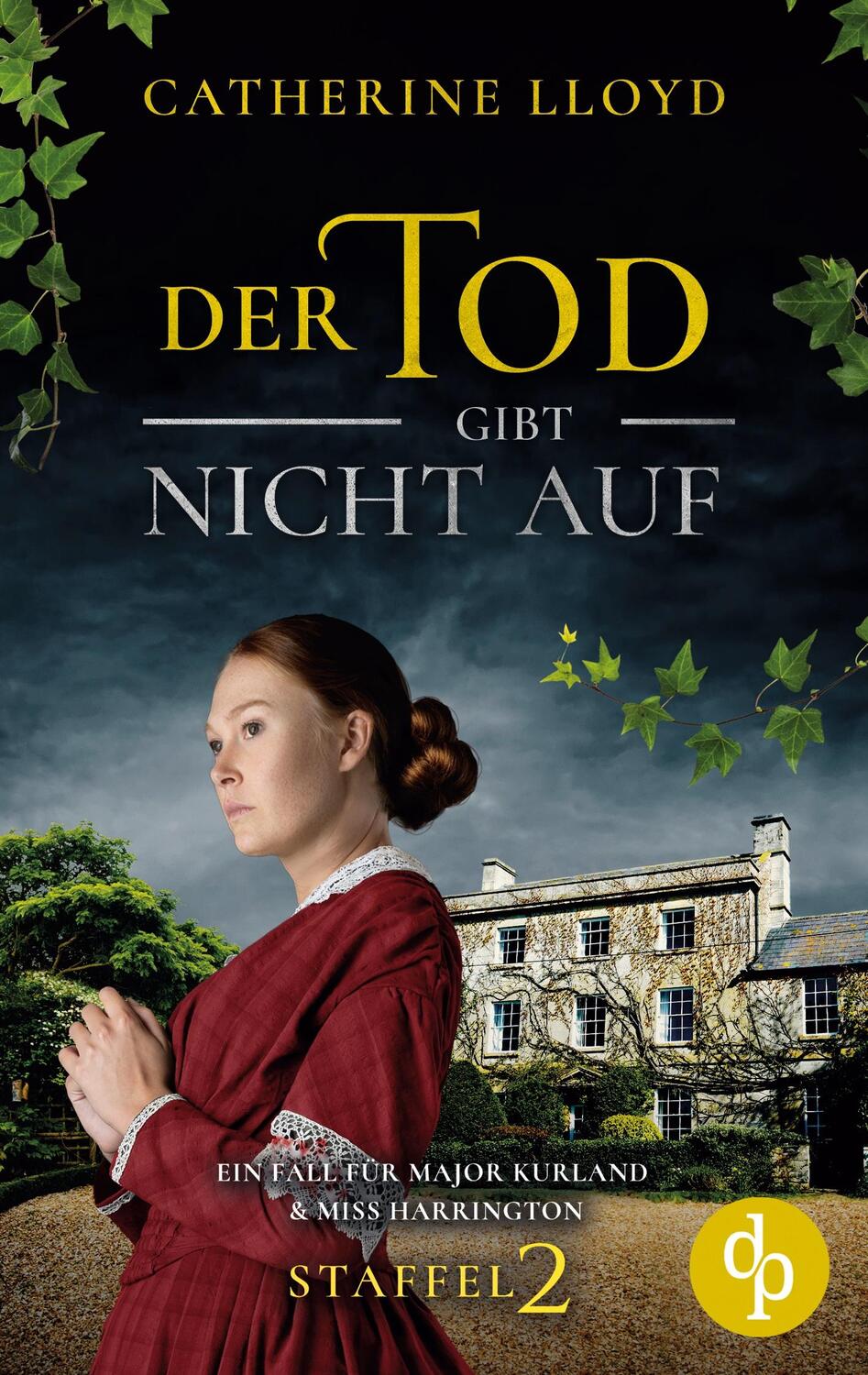 Cover: 9783987781728 | Der Tod gibt nicht auf | Catherine Lloyd | Taschenbuch | Paperback