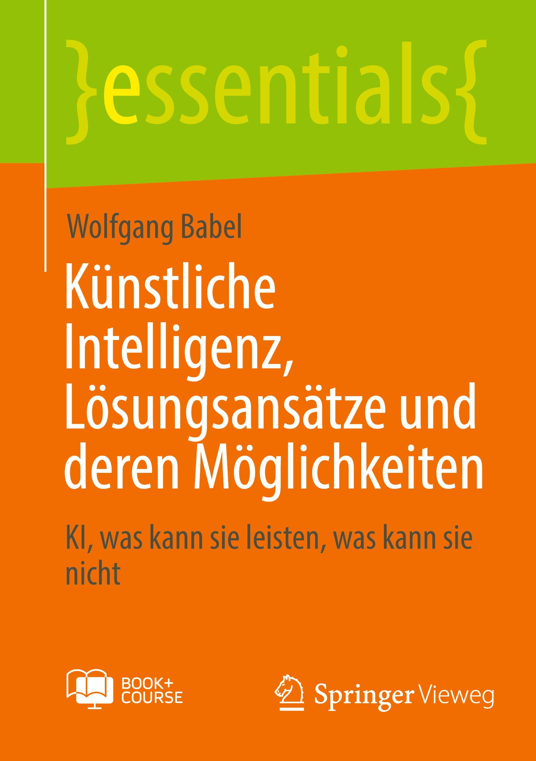 Cover: 9783658453367 | Künstliche Intelligenz, Lösungsansätze und deren Möglichkeiten | Babel