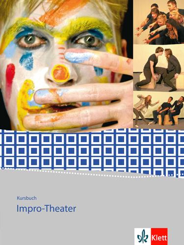 Cover: 9783123504624 | Kursbuch Impro-Theater. Gymnasium, Gesamtschule | Volker List | Buch