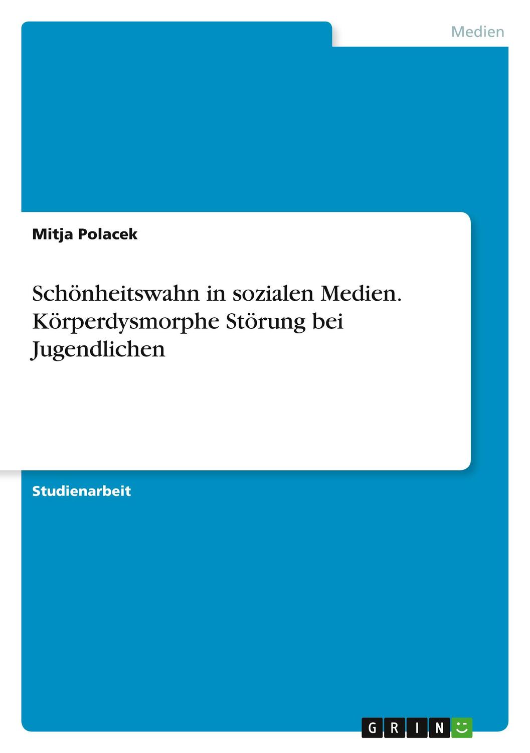 Cover: 9783346846891 | Schönheitswahn in sozialen Medien. Körperdysmorphe Störung bei...