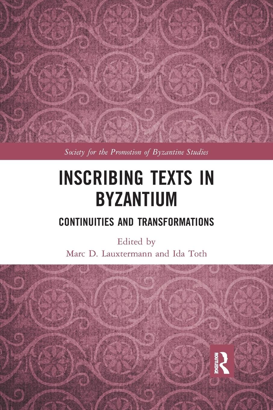 Cover: 9781032174648 | Inscribing Texts in Byzantium | Continuities and Transformations