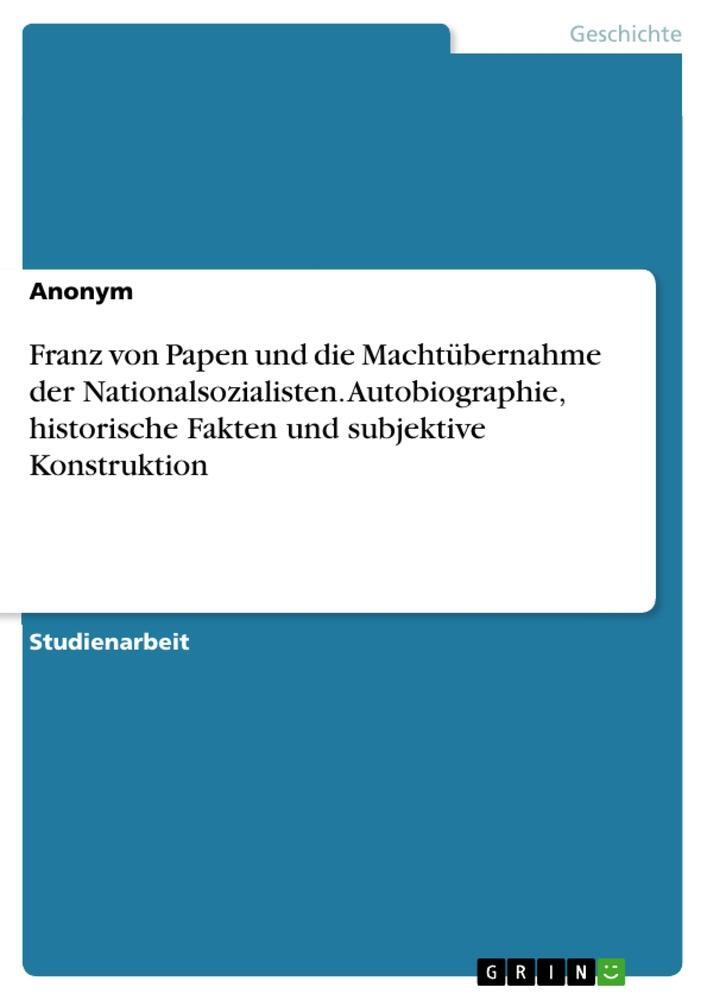 Cover: 9783346985125 | Franz von Papen und die Machtübernahme der Nationalsozialisten....