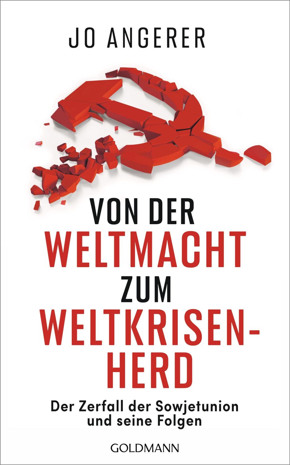 Cover: 9783442317479 | Von der Weltmacht zum Weltkrisenherd | Jo Angerer | Buch | 240 S.