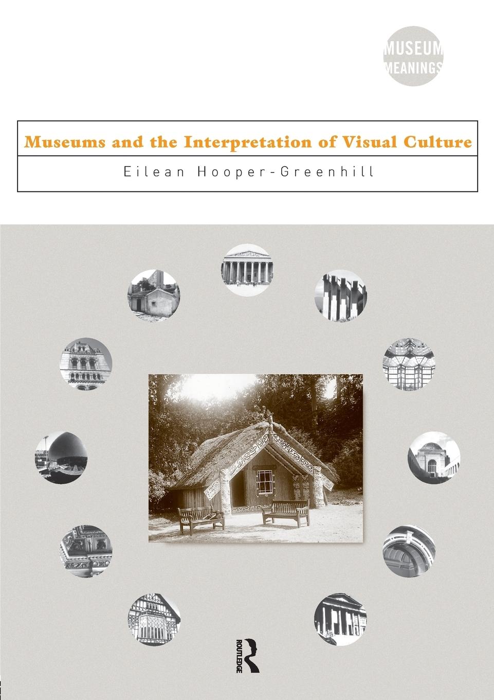 Cover: 9780415086332 | Museums and the Interpretation of Visual Culture | Hooper-Greenhill