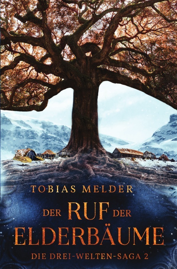 Cover: 9783756534579 | Der Ruf der Elderbäume (Die Drei-Welten-Saga: 2) | Tobias Melder