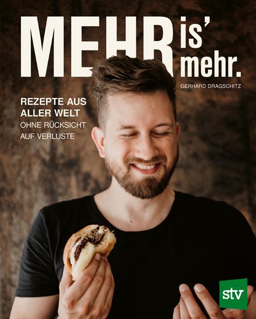 Cover: 9783702020835 | Mehr is' mehr | Rezepte aus aller Welt ohne Rücksicht auf Verluste