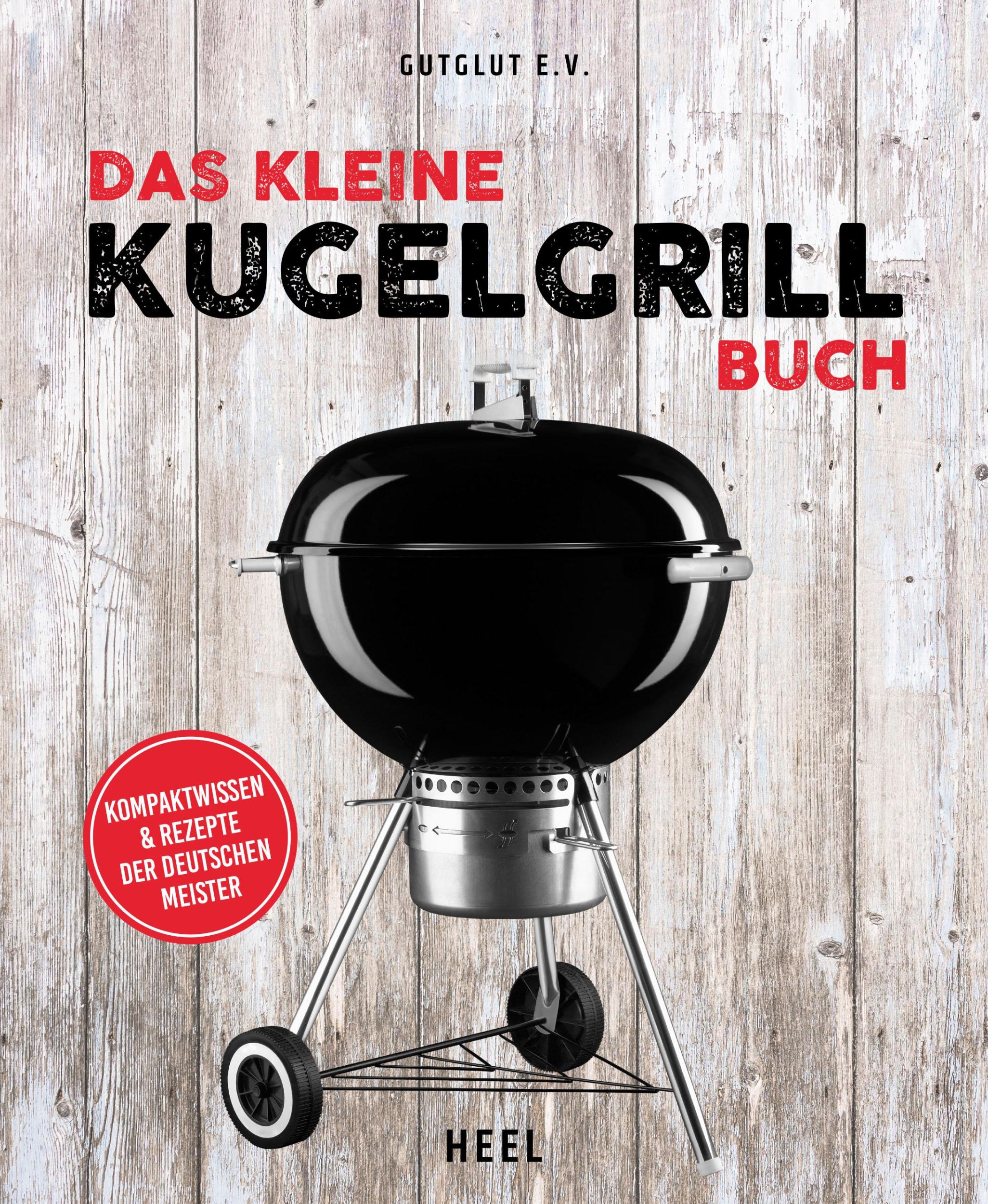 Cover: 9783958438903 | Das kleine Kugelgrill-Buch | GutGlut e. V. | Taschenbuch | 80 S.