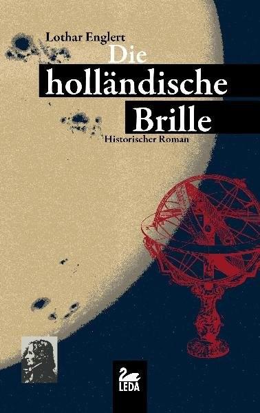 Cover: 9783939689515 | Die holländische Brille | Lothar Englert | Taschenbuch | 288 S. | 2012