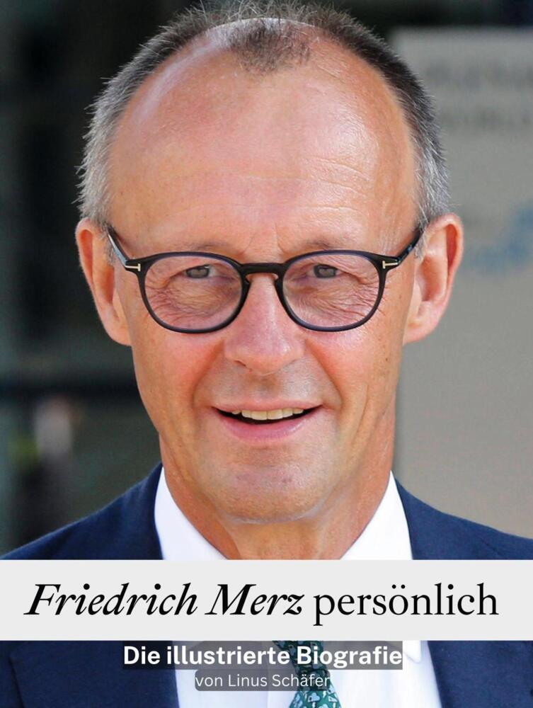 Cover: 9783759101686 | Friedrich Merz persönlich - Komplett in Farbe | Linus Schäfer | Buch