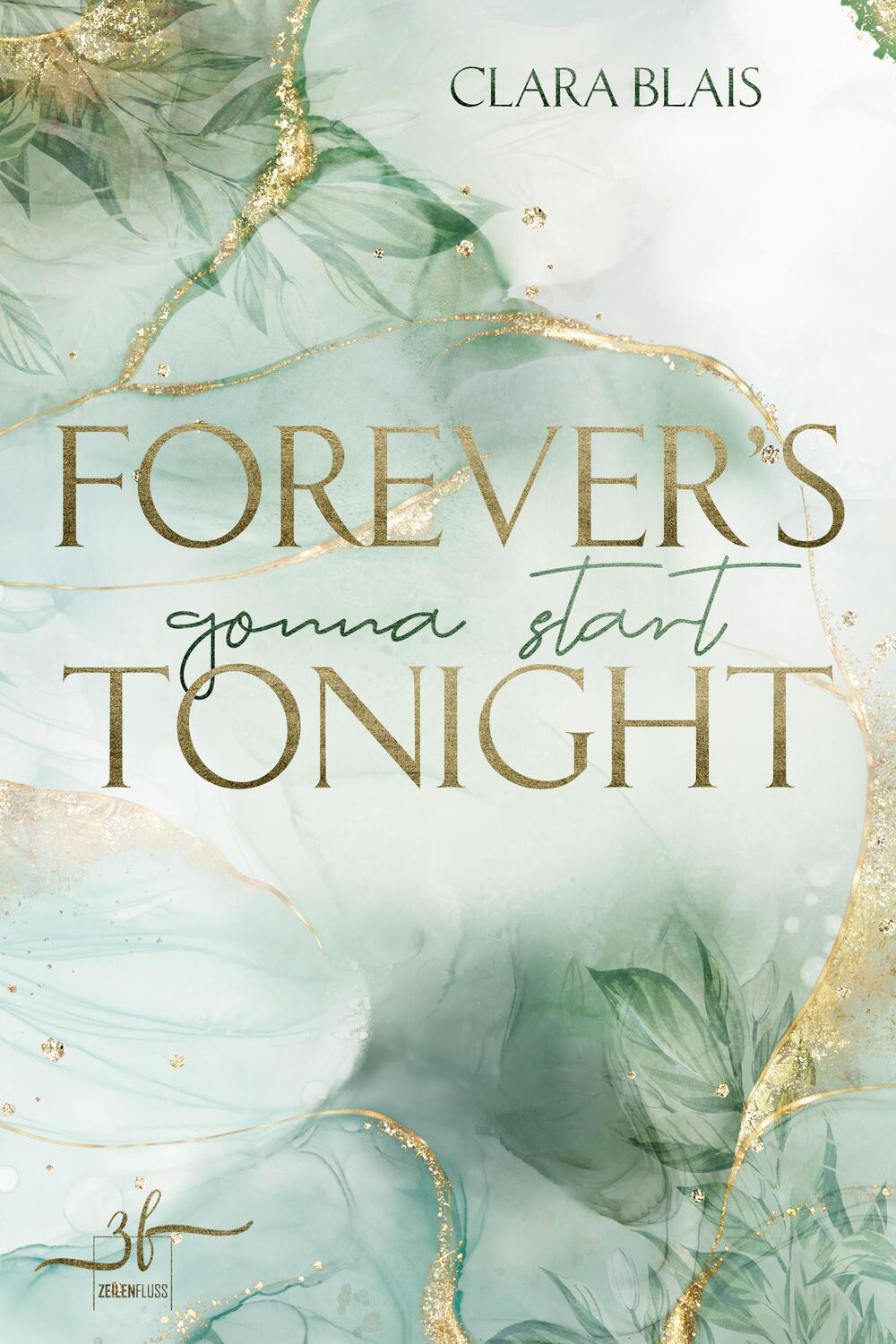 Cover: 9783989422391 | Forever's gonna start tonight | Clara Blais | Taschenbuch | 376 S.