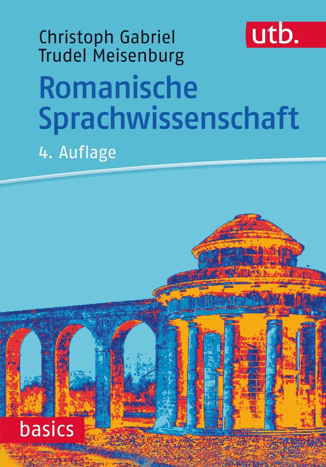 Cover: 9783825257798 | Romanische Sprachwissenschaft | Christoph Gabriel (u. a.) | Buch | UTB