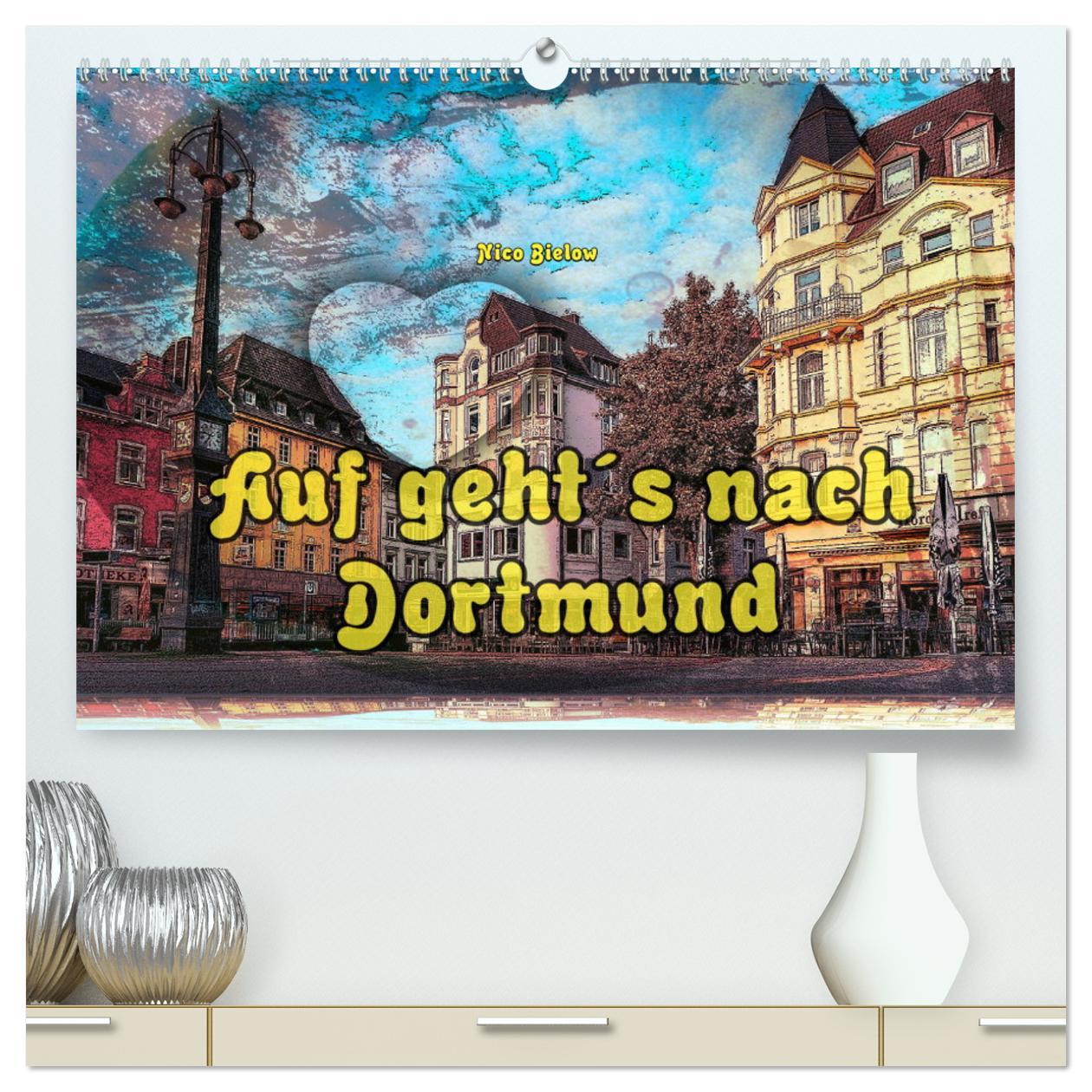 Cover: 9783383970535 | Auf geht´s nach Dortmund (hochwertiger Premium Wandkalender 2025...