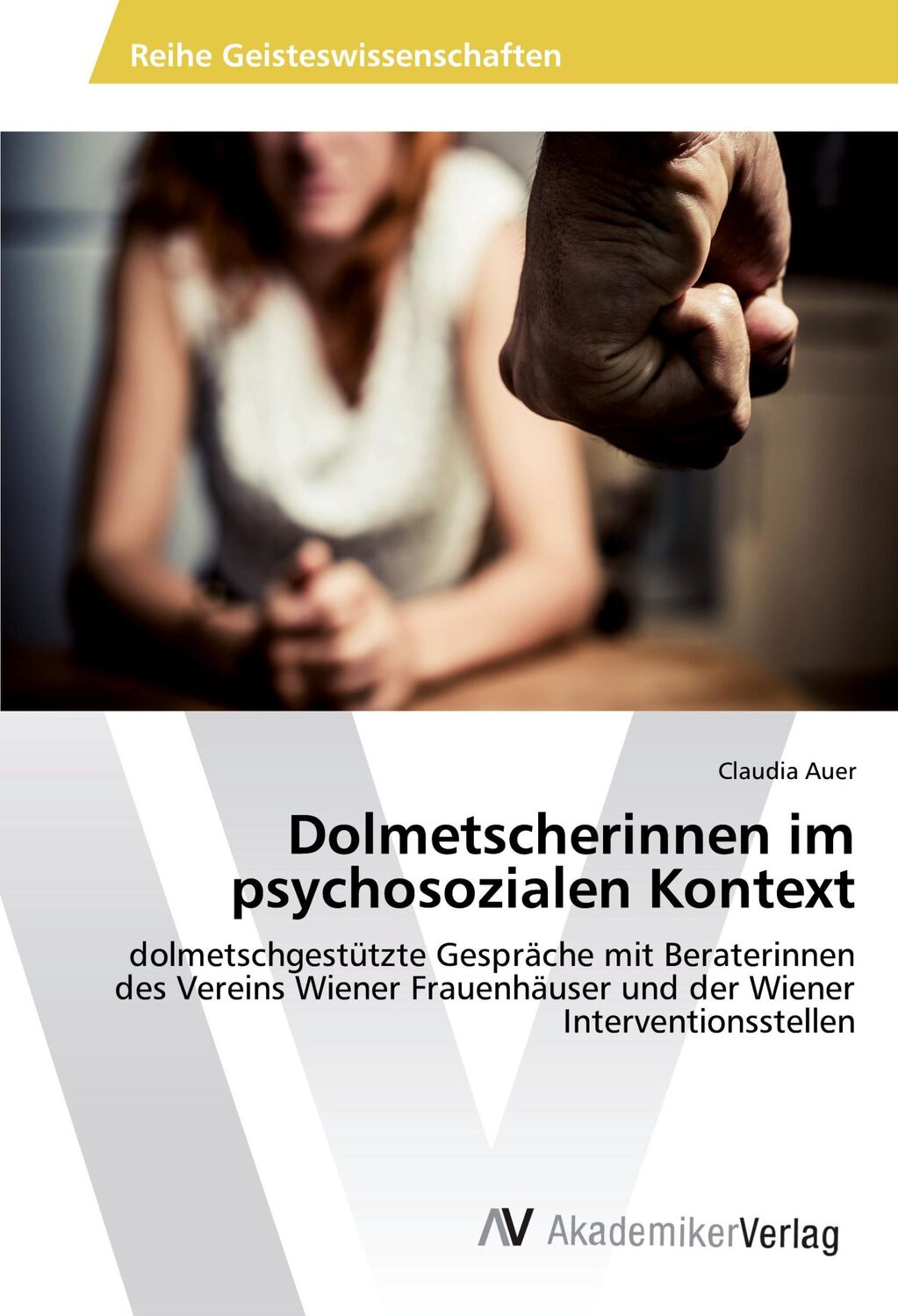 Cover: 9783639466393 | Dolmetscherinnen im psychosozialen Kontext | Claudia Auer | Buch