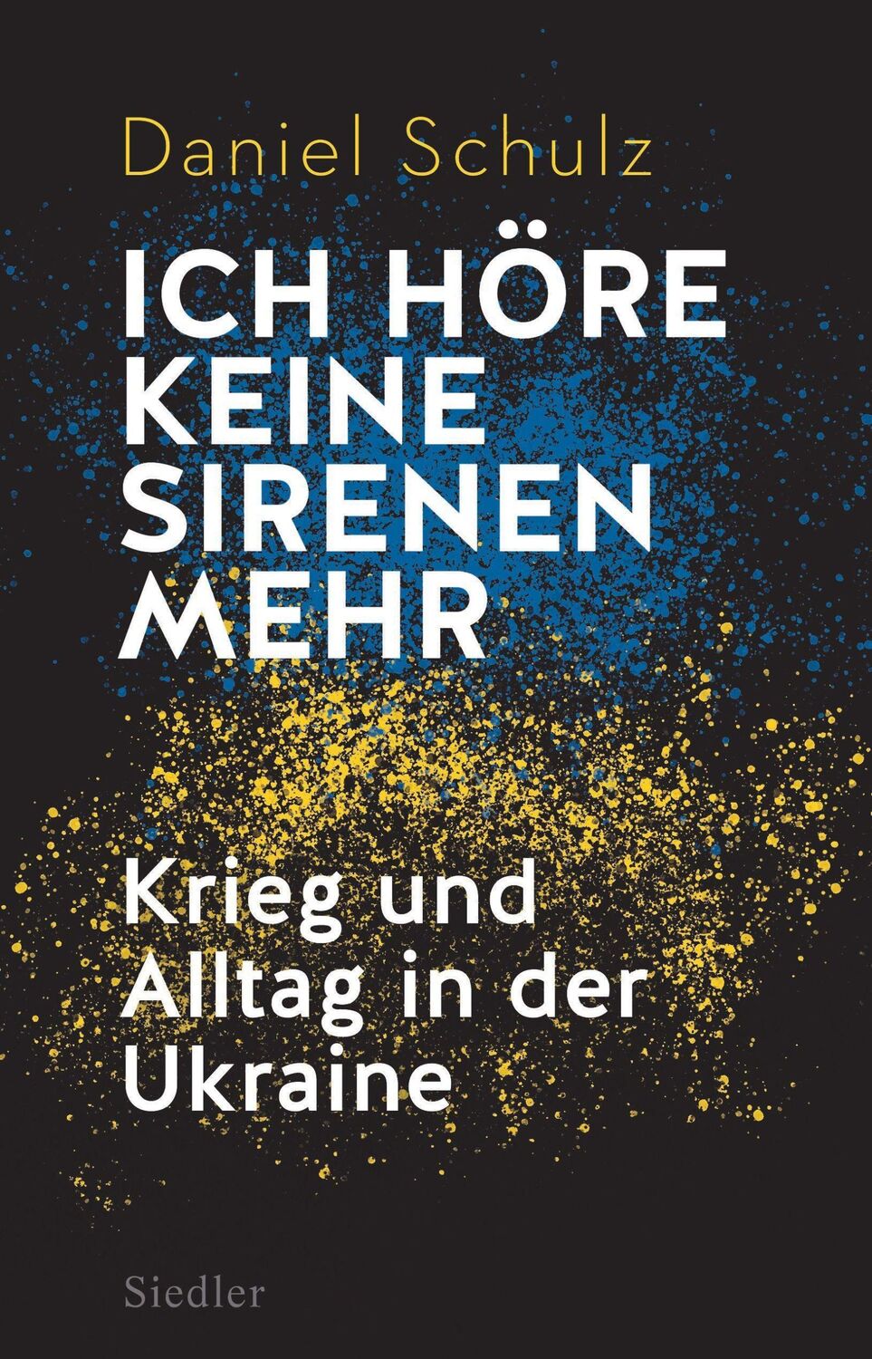 Cover: 9783827501677 | Ich höre keine Sirenen mehr | Daniel Schulz | Buch | 272 S. | Deutsch