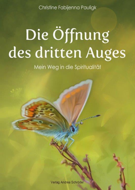 Cover: 9783944990682 | Die Öffnung des dritten Auges | Mein Weg in die Spiritualität | Buch