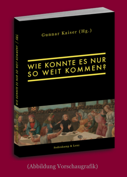 Cover: 9783982274539 | Wie konnte es nur so weit kommen? | Gunnar Kaiser | Taschenbuch | 2022