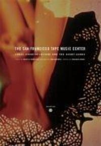 Cover: 9780520256170 | The San Francisco Tape Music Center | Taschenbuch | Englisch | 2008