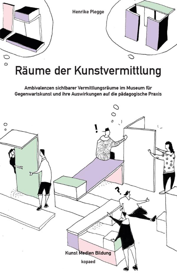 Cover: 9783968481128 | Räume der Kunstvermittlung | Henrike Plegge | Taschenbuch | 387 S.