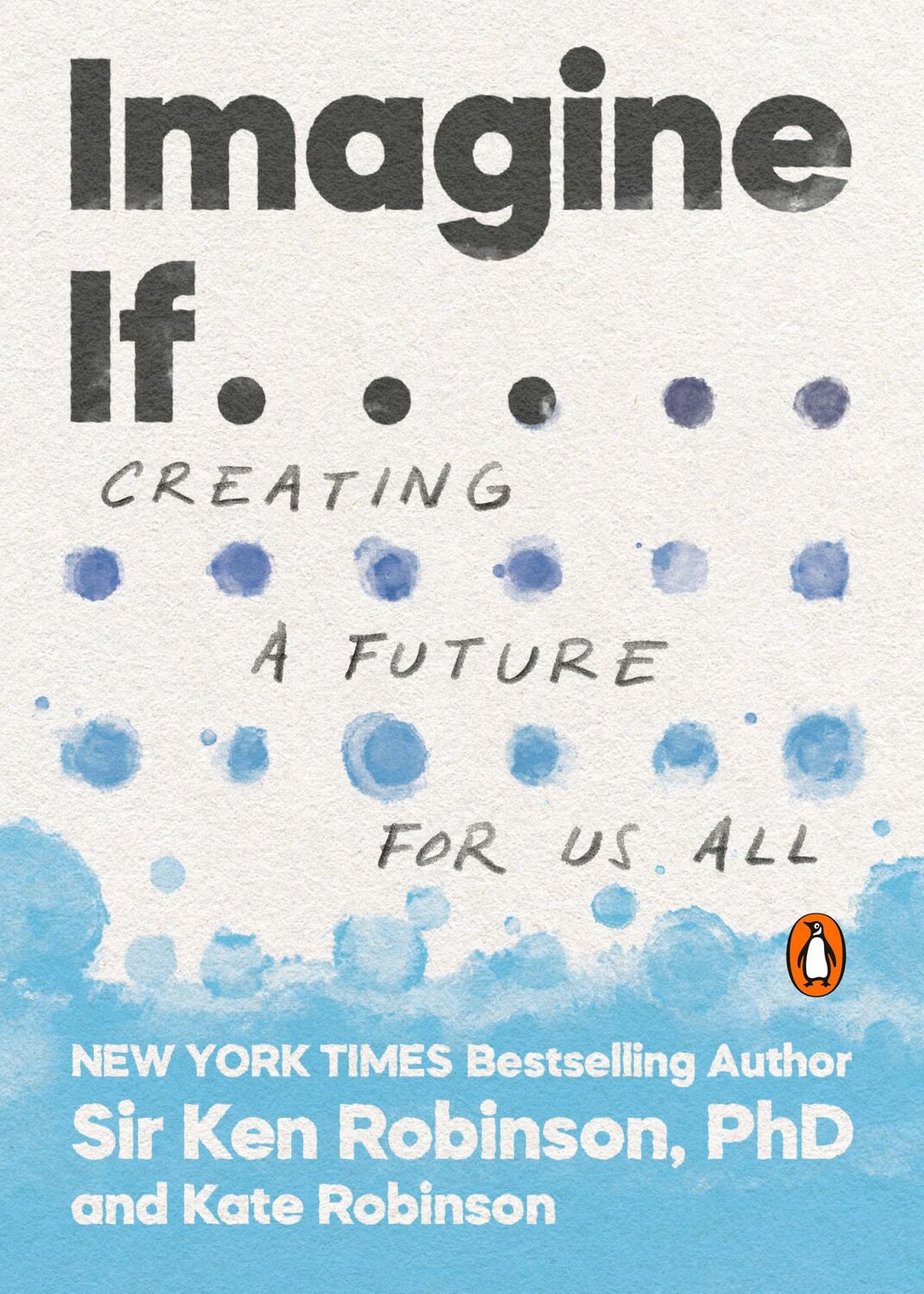 Cover: 9780143134169 | Imagine If . . . | Creating a Future for Us All | Ken Robinson (u. a.)