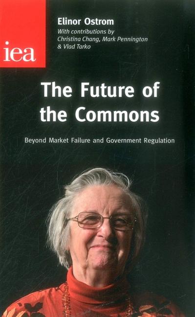 Cover: 9780255366533 | The Future of the Commons | Elinor Co-Director Ostrom | Taschenbuch