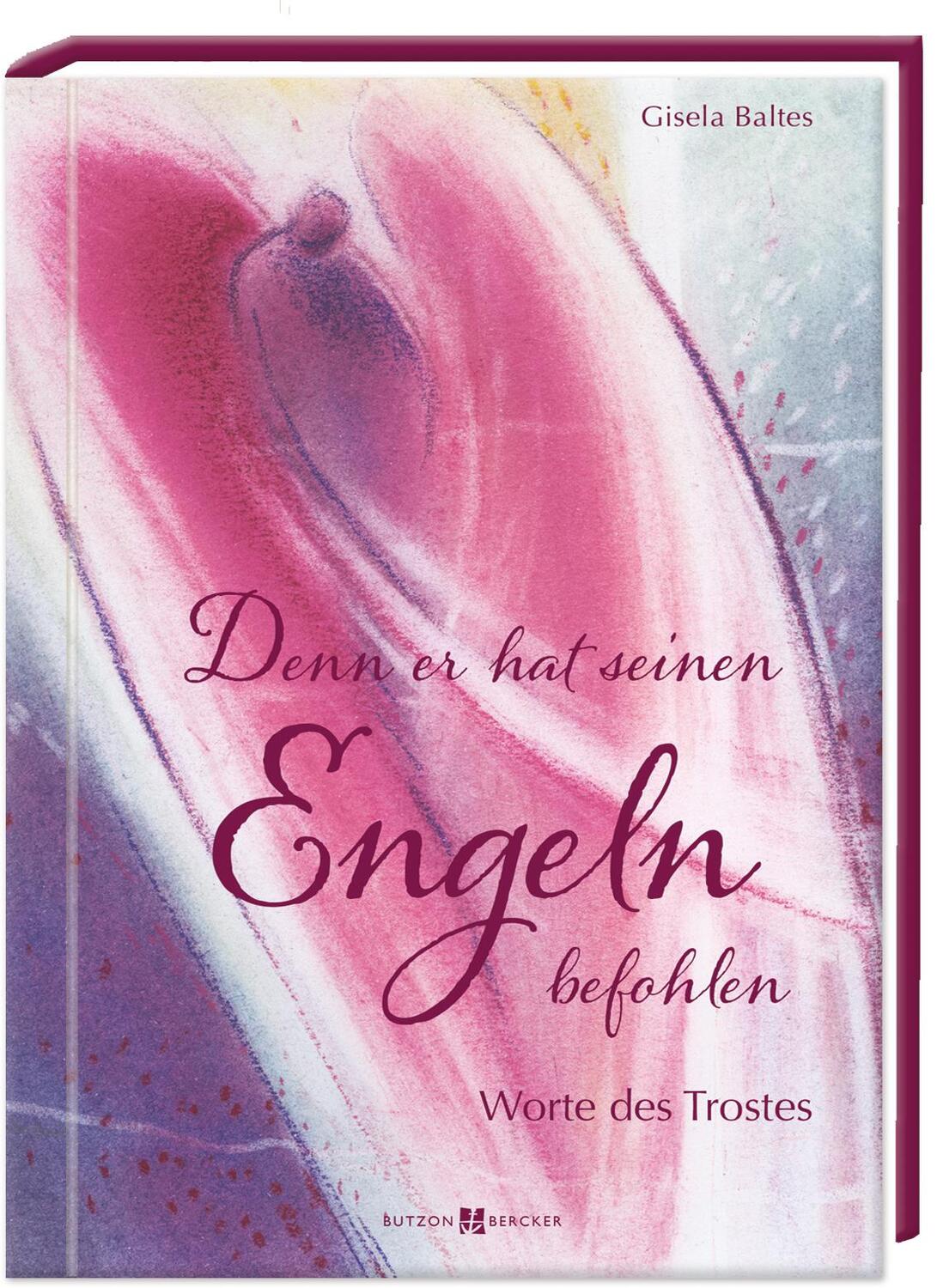 Cover: 9783766629845 | Denn er hat seinen Engeln befohlen | Worte des Trostes | Gisela Baltes