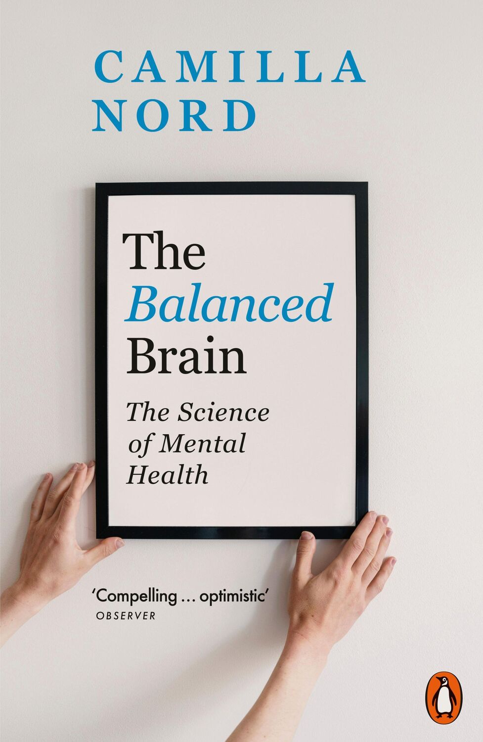 Cover: 9780141998954 | The Balanced Brain | The Science of Mental Health | Camilla Nord | XX