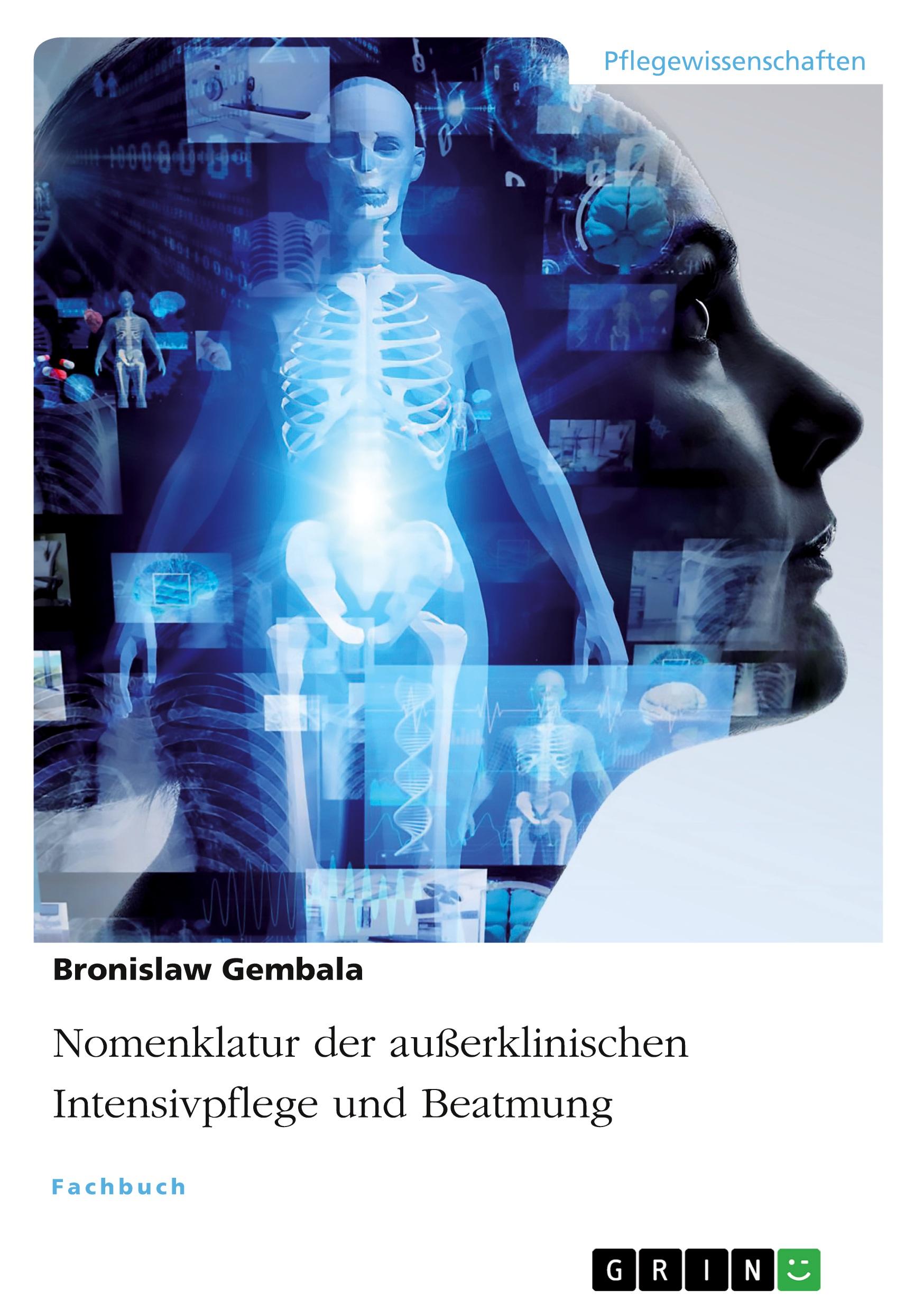 Cover: 9783346246493 | Nomenklatur der außerklinischen Intensivpflege und Beatmung | Gembala