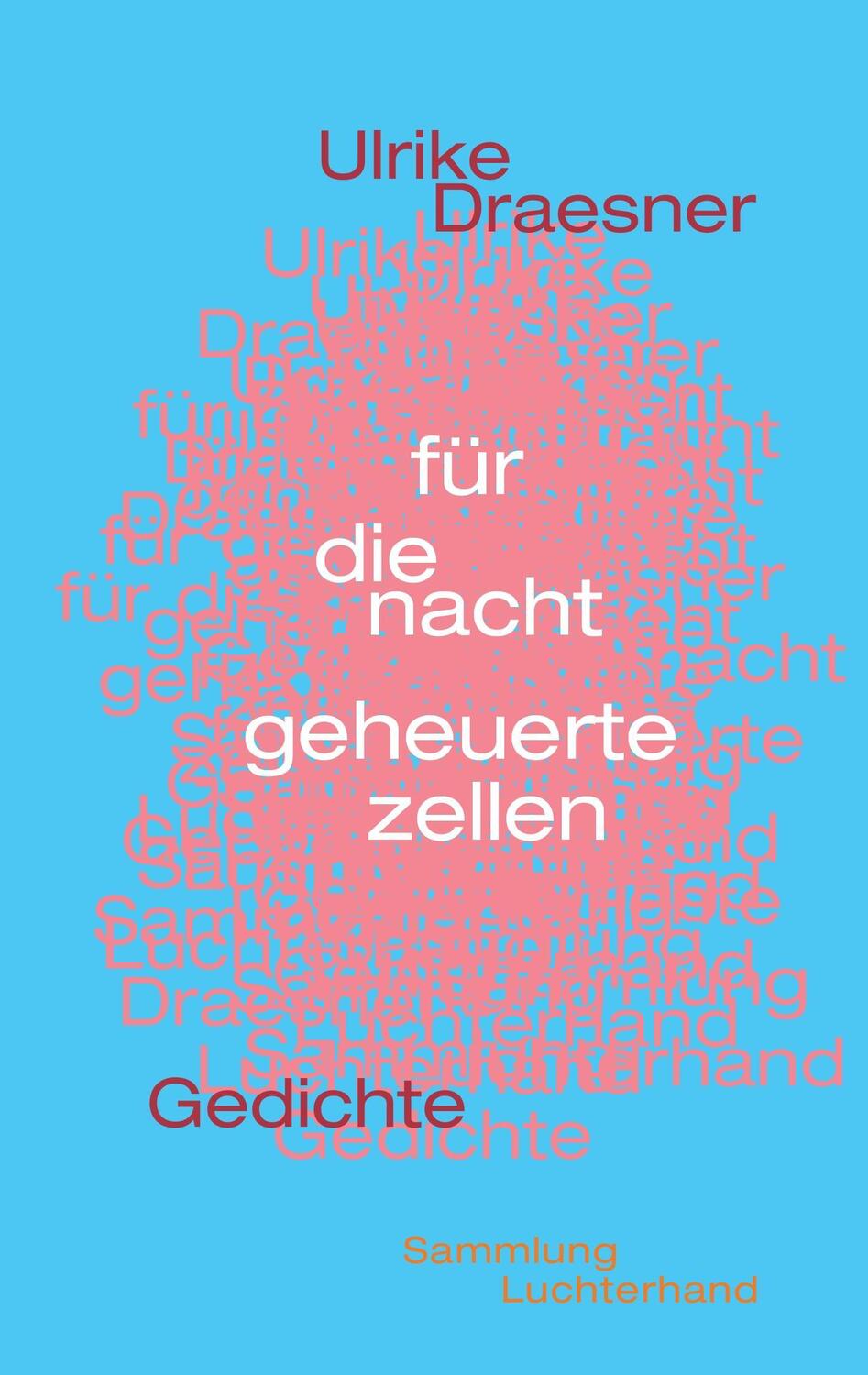 Cover: 9783630620046 | für die nacht geheuerte zellen | Gedichte | Ulrike Draesner | Buch