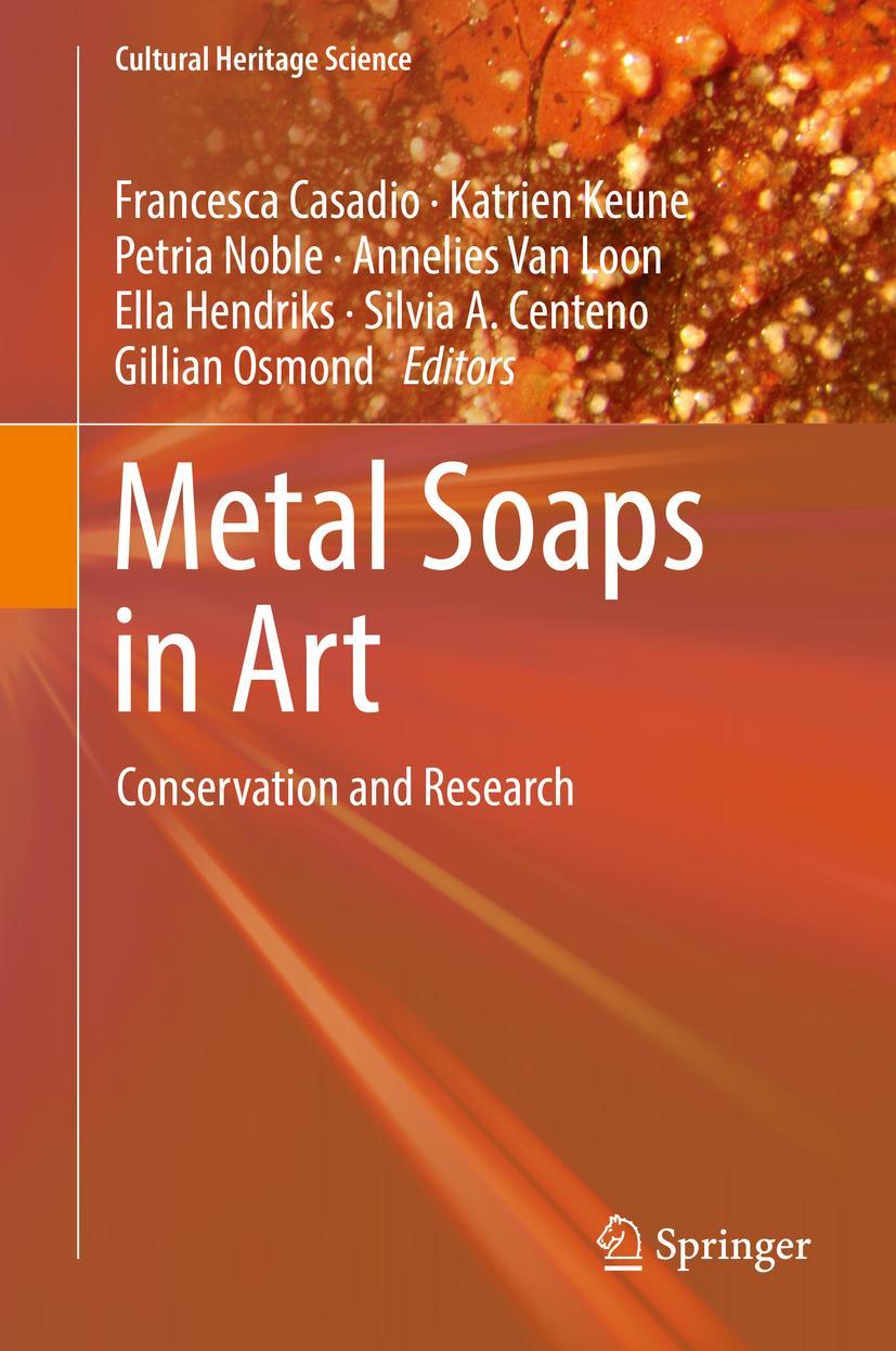 Cover: 9783319906164 | Metal Soaps in Art | Conservation and Research | Casadio (u. a.)