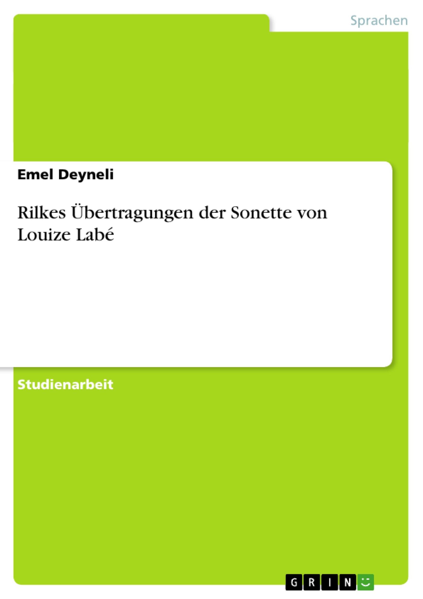 Cover: 9783638644396 | Rilkes Übertragungen der Sonette von Louize Labé | Emel Deyneli | Buch