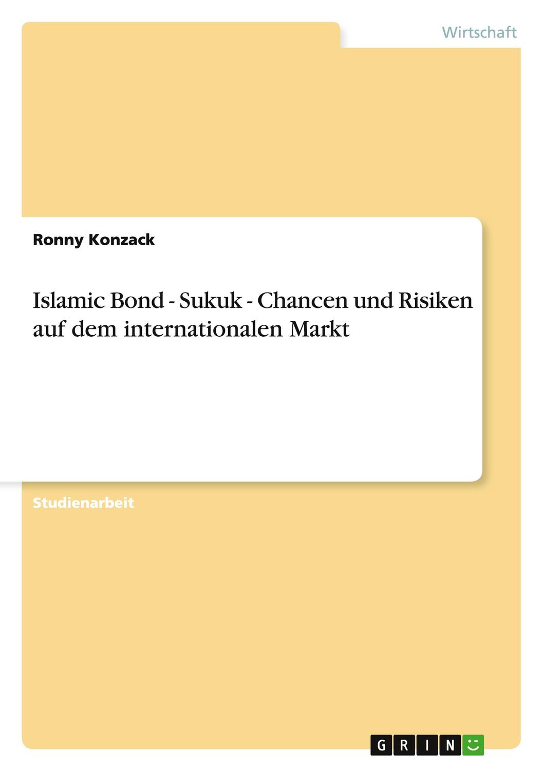 Cover: 9783656106555 | Islamic Bond - Sukuk - Chancen und Risiken auf dem internationalen...