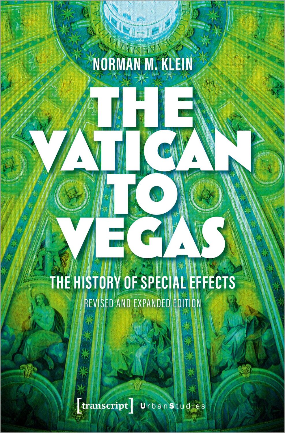 Cover: 9783837661699 | The Vatican to Vegas | A History of Special Effects | Norman M. Klein