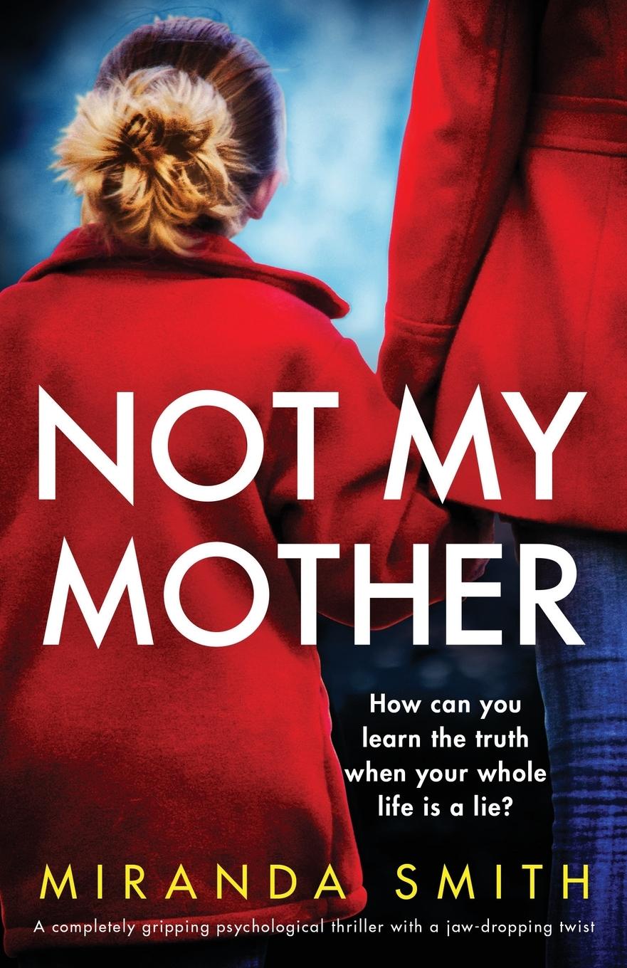 Cover: 9781800193109 | Not My Mother | Miranda Smith | Taschenbuch | Paperback | Englisch