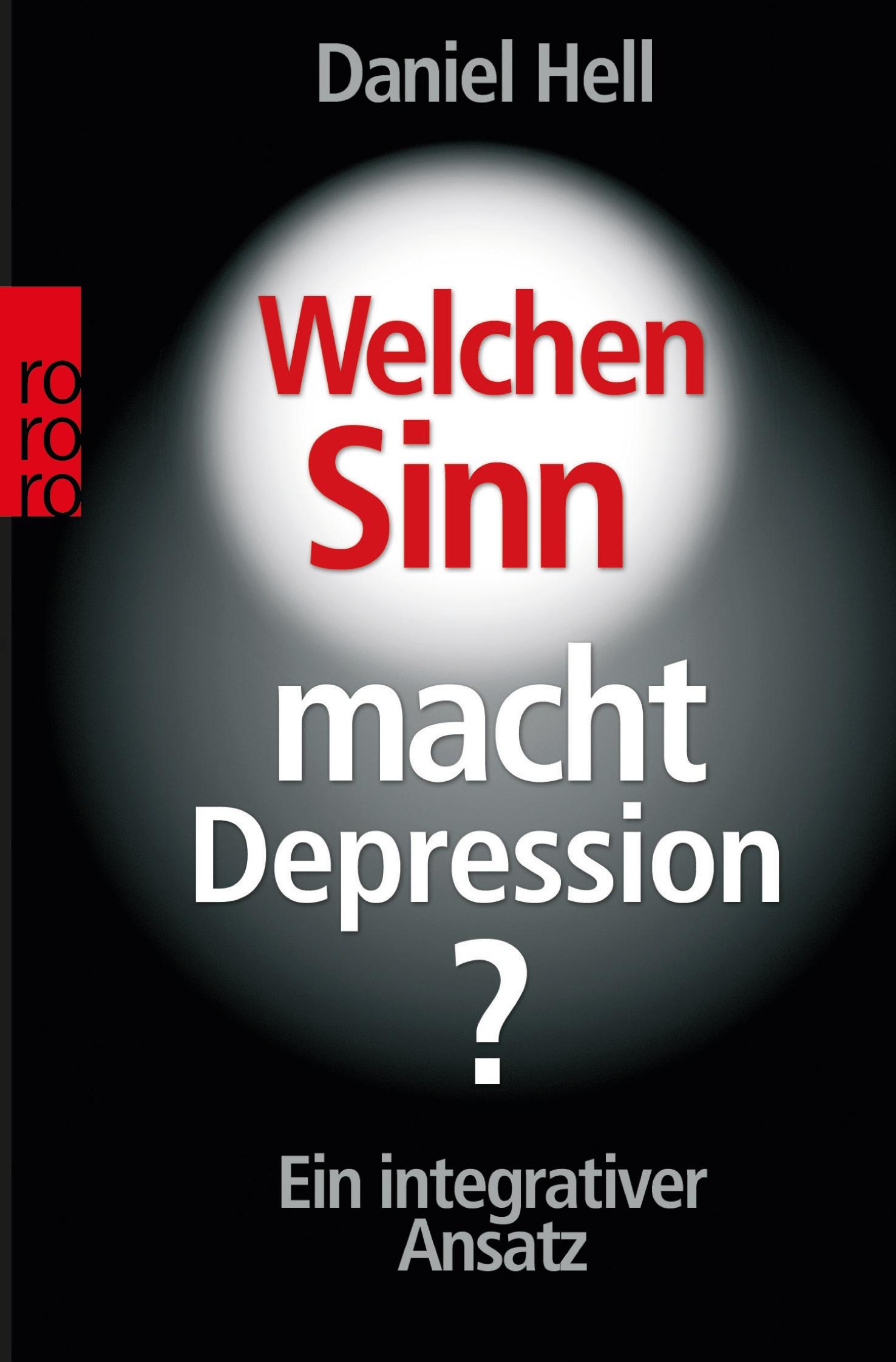 Cover: 9783499620164 | Welchen Sinn macht Depression? | Ein integrativer Ansatz | Daniel Hell