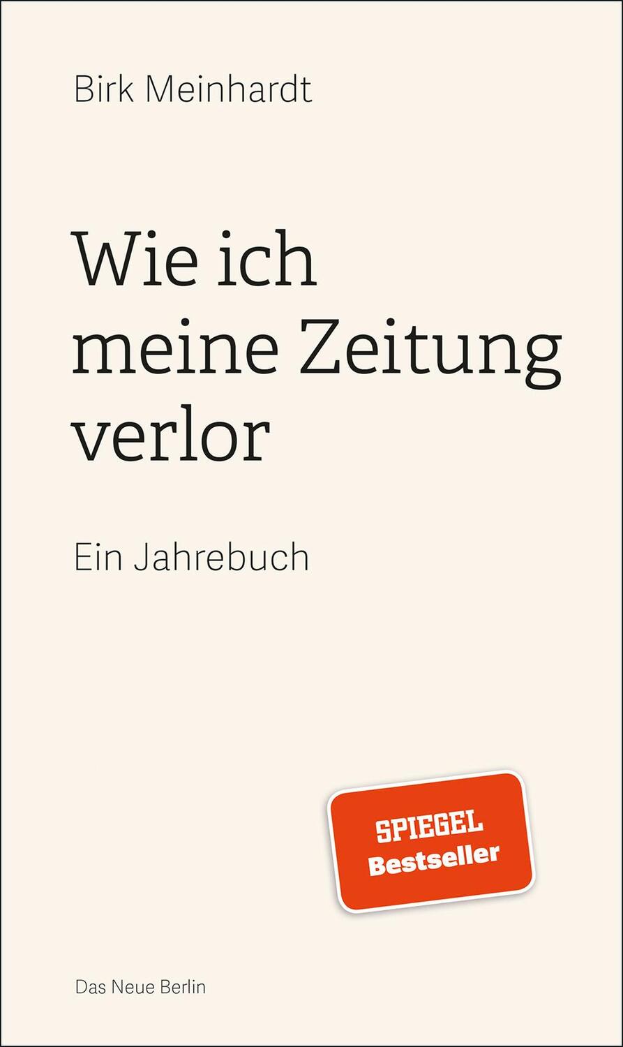 Cover: 9783360013620 | Wie ich meine Zeitung verlor | Ein Jahrebuch | Birk Meinhardt | Buch