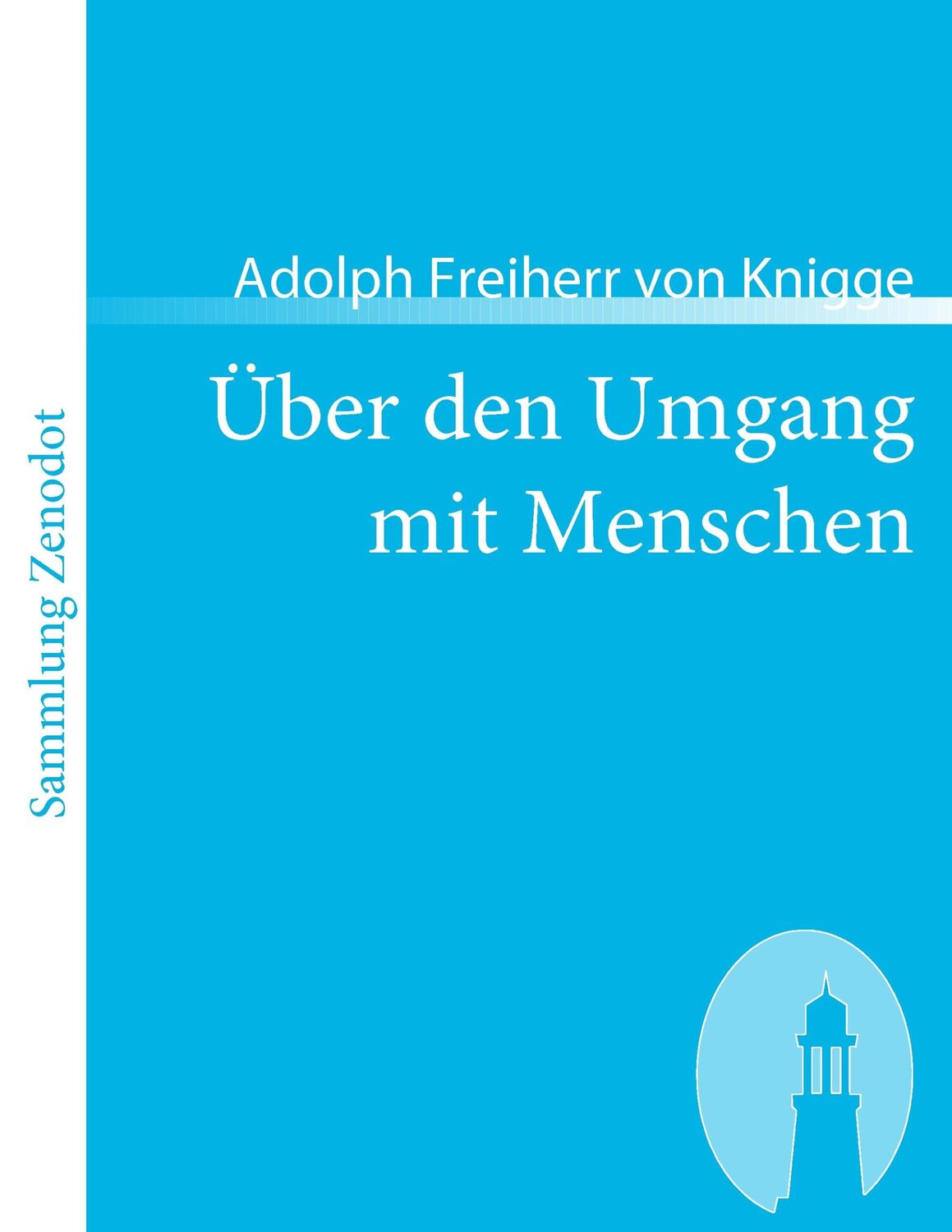 Cover: 9783866402805 | Über den Umgang mit Menschen | Adolph Freiherr Von Knigge | Buch