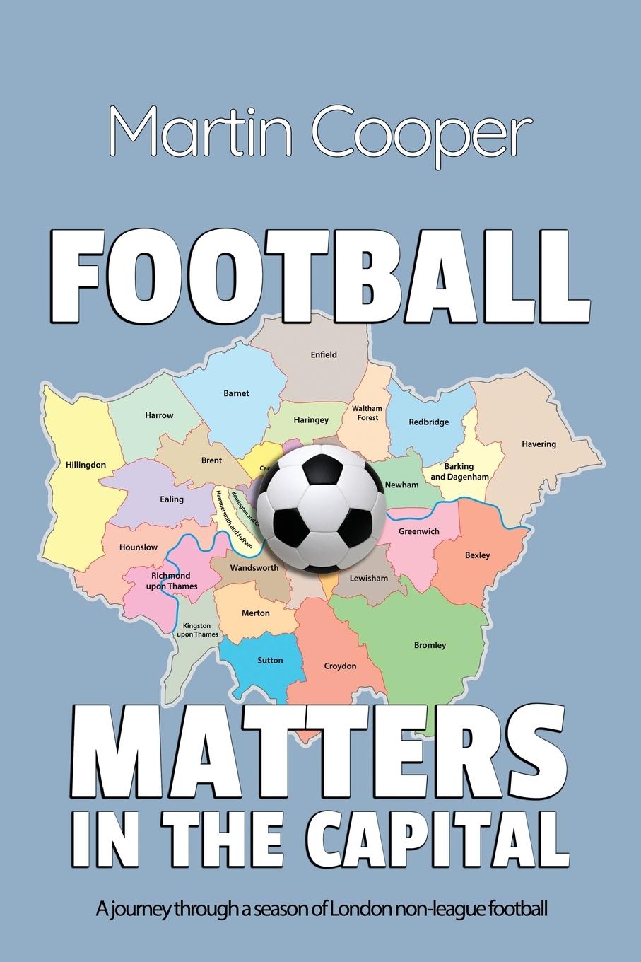 Cover: 9781800946316 | Football Matters In The Capital | Martin Cooper | Taschenbuch | 2023