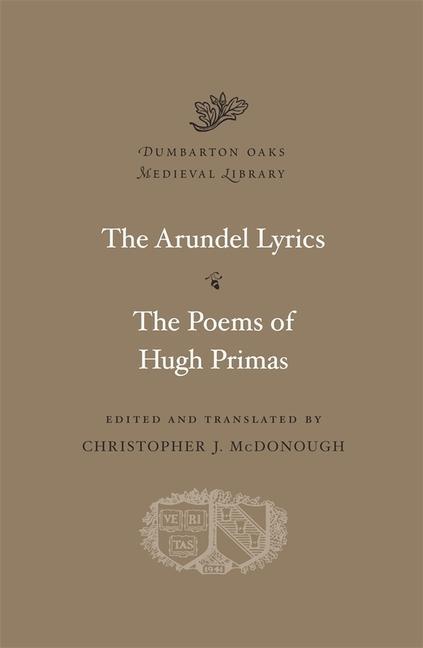 Cover: 9780674055575 | The Arundel Lyrics. The Poems of Hugh Primas | McDonough | Buch | 2010