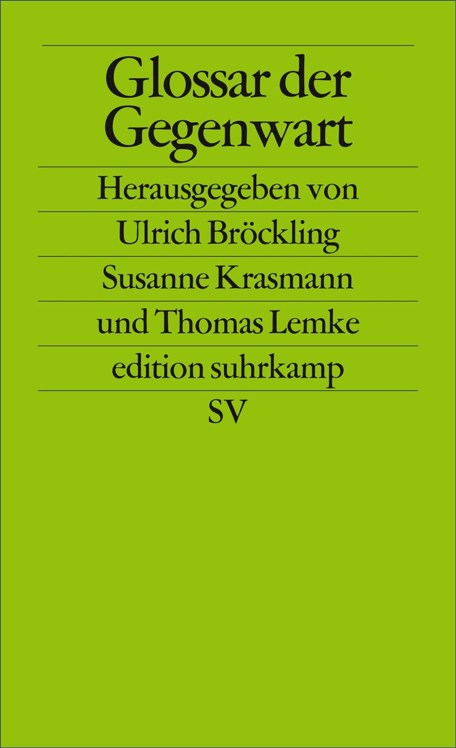 Cover: 9783518123812 | Glossar der Gegenwart | Ulrich Bröckling (u. a.) | Taschenbuch | 2013