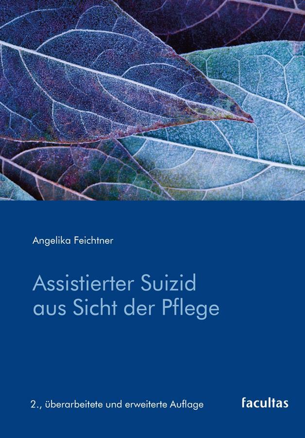 Cover: 9783708924830 | Assistierter Suizid aus Sicht der Pflege | Angelika Feichtner | Buch