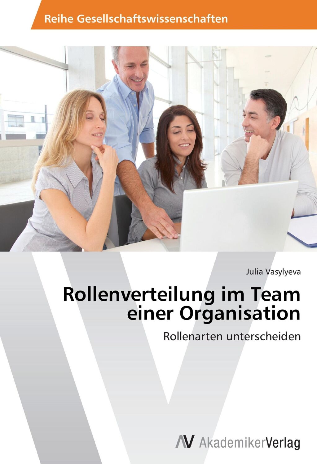 Cover: 9783639679281 | Rollenverteilung im Team einer Organisation | Julia Vasylyeva | Buch